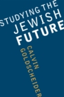 Image for Studying the Jewish Future