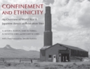 Image for Confinement and Ethnicity: An Overview of World War II Japanese American Relocation Sites