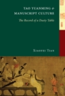 Image for Tao Yuanming and Manuscript Culture: The Record of a Dusty Table
