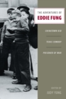 Image for Adventures of Eddie Fung: Chinatown Kid, Texas Cowboy, Prisoner of War