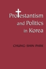 Image for Protestantism and Politics in Korea