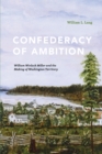 Image for Confederacy of Ambition: William Winlock Miller and the Making of Washington Territory