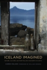 Image for Iceland Imagined: Nature, Culture, and Storytelling in the North Atlantic