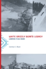 Image for White Grizzly Bear&#39;s Legacy: Learning to Be Indian