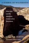 Image for Symbol of Wilderness: Echo Park and the American Conservation Movement