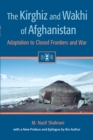 Image for Kirghiz and Wakhi of Afghanistan: Adaptation to Closed Frontiers and War