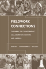 Image for Fieldwork Connections: The Fabric of Ethnographic Collaboration in China and America