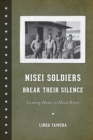 Image for Nisei Soldiers Break Their Silence: Coming Home to Hood River
