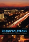 Image for Chang&#39;an Avenue and the Modernization of Chinese Architecture