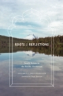 Image for Roots and Reflections: South Asians in the Pacific Northwest