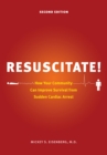 Image for Resuscitate!: How Your Community Can Improve Survival from Sudden Cardiac Arrest