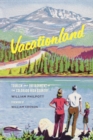 Image for Vacationland: Tourism and Environment in the Colorado High Country