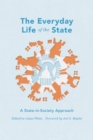 Image for Everyday Life of the State: A State-in-Society Approach