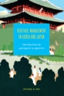 Image for Heritage Management in Korea and Japan: The Politics of Antiquity and Identity