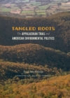 Image for Tangled Roots: The Appalachian Trail and American Environmental Politics