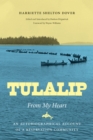 Image for Tulalip, From My Heart: An Autobiographical Account of a Reservation Community