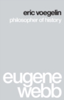 Image for Eric Voegelin: Philosopher of History