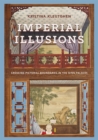 Image for Imperial Illusions: Crossing Pictorial Boundaries in the Qing Palaces