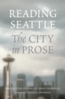 Image for Reading Seattle: The City in Prose