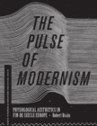 Image for The pulse of modernism: physiological aesthetics in fin-de-siecle Europe