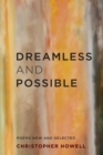 Image for Dreamless and Possible: Poems New and Selected