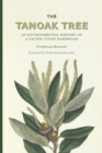 Image for The tanoak tree: an environmental history of a Pacific Coast hardwood