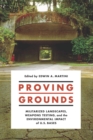 Image for Proving Grounds: Militarized Landscapes, Weapons Testing, and the Environmental Impact of U.S. Bases