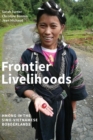 Image for Frontier livelihoods: Hmong in the Sino-Vietnamese borderlands