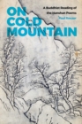Image for On Cold Mountain: A Buddhist Reading of the Hanshan Poems