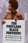 Image for Portland Black Panthers: Empowering Albina and Remaking a City