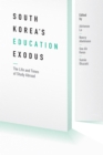 Image for South korea&#39;s education exodus: the life and times of early study abroad