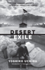 Image for Desert Exile: The Uprooting of a Japanese American Family