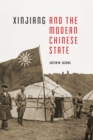 Image for Xinjiang and the Modern Chinese State