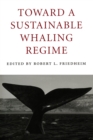 Image for Toward a Sustainable Whaling Regime