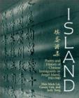 Image for Island : Poetry and History of Chinese Immigrants on Angel Island, 1910-1940