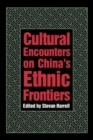 Image for Cultural encounters on China&#39;s ethnic frontiers