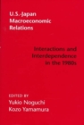 Image for U.S.-Japan Macroeconomic Relations : Interactions and Interdependence in the 1980s
