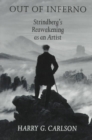 Image for Out of Inferno : Strindberg&#39;s Reawakening as an Artist