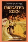 Image for Irrigated Eden : The Making of an Agricultural Landscape in the American West