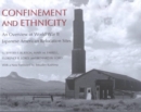 Image for Confinement and Ethnicity : An Overview of World War II Japanese American Relocation Sites