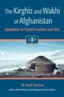 Image for The Kirghiz and Wakhi of Afghanistan  : adaptation to closed frontiers and war