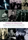Image for Family of Strangers : Building a Jewish Community in Washington State
