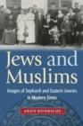 Image for Jews among Muslims  : images of Sephardi and eastern Jewries in modern times