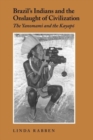 Image for Brazil&#39;s Indians and the onslaught of civilization  : the Yanomami and the Kayapo