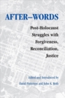 Image for After-words  : post-Holocaust struggles with forgiveness, reconciliation, justice