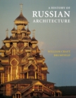 Image for A history of Russian architecture