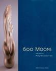 Image for 600 moons  : fifty years of Philip McCracken&#39;s art