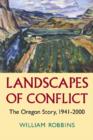 Image for Landscapes of Conflict : The Oregon Story, 1940-2000