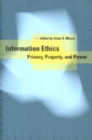 Image for Information ethics  : privacy, property and power