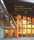 Image for Toward a new regionalism  : environmental architecture in the Pacific Northwest